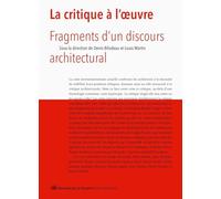La critique à l'oeuvre: Fragments d'un discours architectural