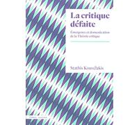 La critique défaite – Emergence et domestication de la Théorie critique