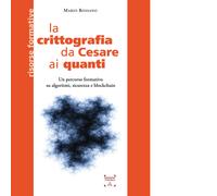 Libri Rossano Mario - La Crittografia Da Cesare Ai Quanti. Un Percorso Formativo