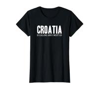 La Croazia Chiama e Devo Andare Maglietta con Stampa Grafica Economica, Donna, Nero, S