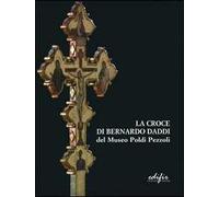 La croce di Bernardo Daddi del Museo Poldi Pezzoli. Ricerche e conservazione