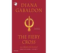 La croce di fuoco. Outlander. Vol. 5