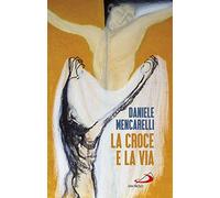 La Croce e la via