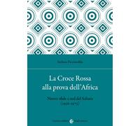 La Croce Rossa alla prova dell'Africa. Nuove sfide a sud del Sahara (1936-...