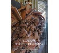 La croce specchio dell'anima. La «via crucis» della Cattedrale di Mantova