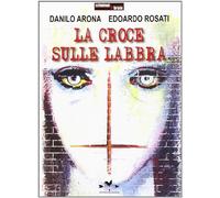 La croce sulle labbra