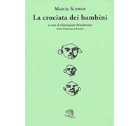 La crociata dei bambini. Testo francese a fronte. Ediz. bilingue