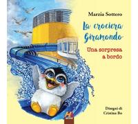 La crociera Giramondo. Una sorpresa a bordo [Paperback] [Oct 05, 2023] Sottero,