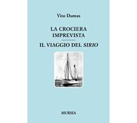 La crociera imprevista. Il viaggio del Sirio