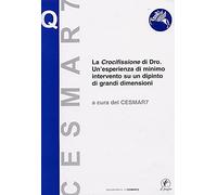 La crocifissione di Dro. Un'esperienza di minimo intervento su un dipinto di grandi dimensioni