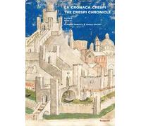 La cronaca Crespi. Una storia per figure nel primo rinascimento. Ediz. bilingue