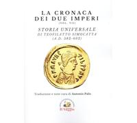 La cronaca dei due imperi. Storia Universale di Teofilatto Simocatta (A.D. 582-602) (Vol. 7)