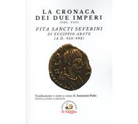 La cronaca dei due Imperi. Vita Sancti Severini di Eugippio abate (AD. 455-492).