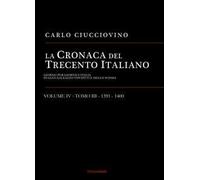 La cronaca del Trecento italiano. Giorno per giorno l'Italia di Gian Galeazzo Visconti e dello scisma. Vol. 43: 1391-1400.