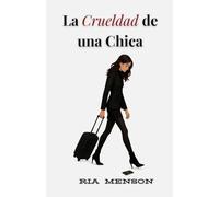 La Crueldad de una Chica