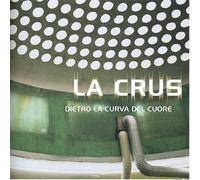 Vinile La Crus - Dietro La Curva Del Cuore (25Th Anniversary Limited Edition) (G