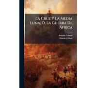 La Cruz Y La Media Luna, Ã", La Guerra De Ã frica