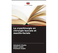 La cryochirurgie en chirurgie buccale et maxillo-faciale