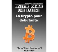 La Crypto pour débutants: Ce qu'il faut faire, ce qu'il faut éviter