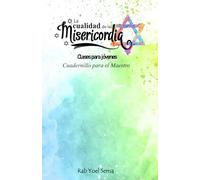 La cualidad de la misericordia (clases para jovenes): cuadernillo para maestro
