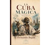 La Cuba mágica: Relatos sugerentes