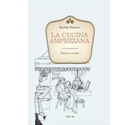 La cucina ampezzana. Storia e ricette