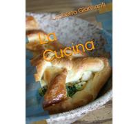 La Cucina: da dove inizia la cucina, le sue basi e i primi rudimenti per i giovani cuochi