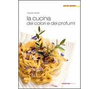La cucina dei colori e dei profumi