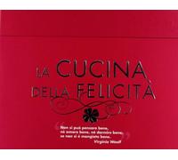 La cucina della felicità: Amore-Amicizia-Successo-Salute-Serenità-Prosperità-Fortuna