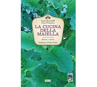 La cucina della Maiella. Storia e ricette [Paperback] [Aug 01, 2018] Biancatelli