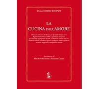La cucina dell'amore. Manuale culinario afrodisiaco per gli adulti dei due sessi