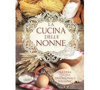 La cucina delle nonne - AA.VV.