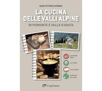 La cucina delle valli alpine in Piemonte e valle d'Aosta