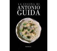 La cucina di Antonio Guida