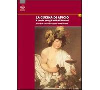 La cucina di Apicio. A tavola con gli antichi romani