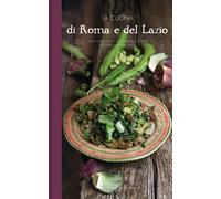 La cucina di Roma e del Lazio - Di Marco Maria Teresa, Ferré Marie Cécile,...