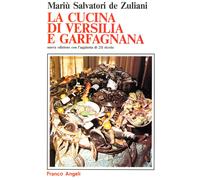 La cucina di Versilia e Garfagnana - Salvatori De Zuliani Mariù