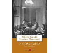 La cucina italiana. Storia di una cultura