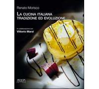 La cucina italiana. Tradizione ed evoluzione