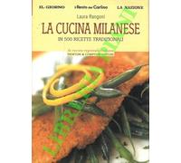 La cucina milanese in 500 ricette tradizionali