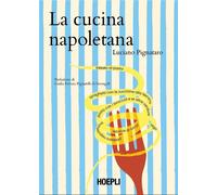 La cucina napoletana - Pignataro Luciano