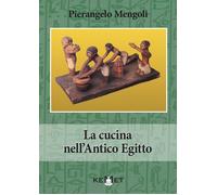 La cucina nell'antico Egitto - [Kemet]