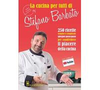La cucina per tutti di chef Stefano Barbato