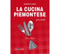 La cucina piemontese per tutti - Marra Simonetta