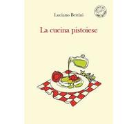 La cucina pistoiese