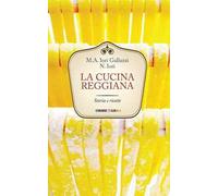 La cucina reggiana. Storia e ricette