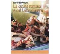 La cucina romana e del Lazio di mare