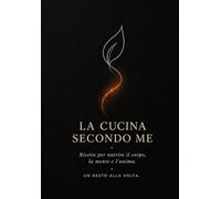 La Cucina Secondo Me