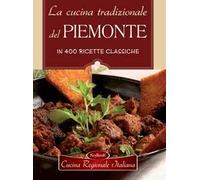 La cucina tradizionale del Piemonte