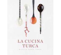 La cucina turca. Ricette senza tempo
